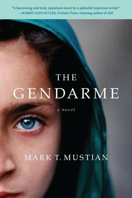 The Gendarme by Mustian, Mark T.