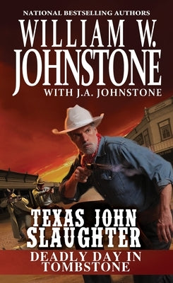 Deadly Day in Tombstone by Johnstone, William W.