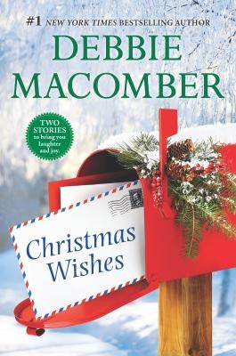 Christmas Wishes: An Anthology by Macomber, Debbie