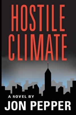 Hostile Climate by Pepper, Jon