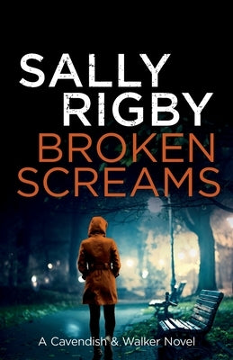 Broken Screams by Rigby, Sally