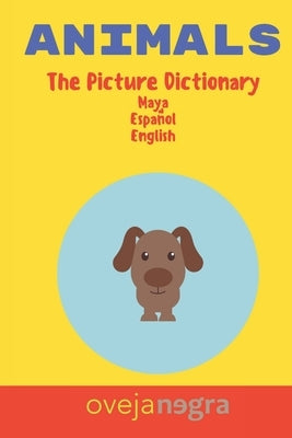 The Picture Dictionary of Animals: Maya - Español - English by Kids, Oveja Negra