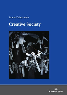 Creative Society by Ka&#269;erauskas, Tomas