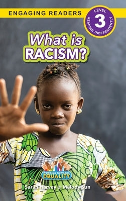 What is Racism?: Working Towards Equality (Engaging Readers, Level 3) by Harvey, Sarah