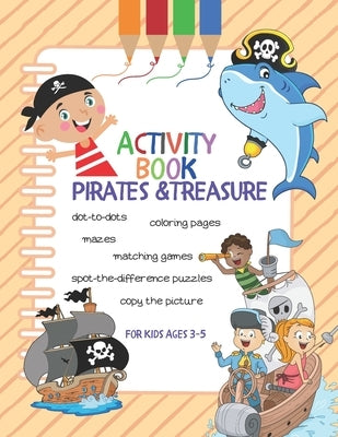 Activity Book Pirates & Treasure: For Kids Ages 3-5 by McCoy, Aariz