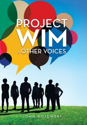 Project Wim: : Other Voices by Rojewski, John