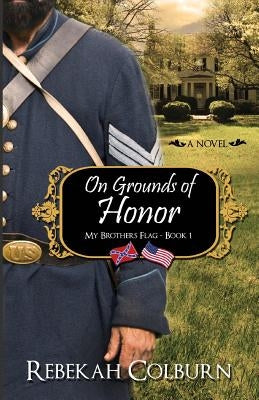 On Grounds of Honor by Colburn, Rebekah