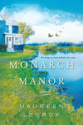 Monarch Manor by Leurck, Maureen