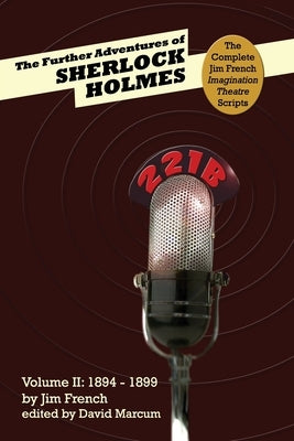 The Further Adventures of Sherlock Holmes (Part II: 1894-1899) by French, Jim