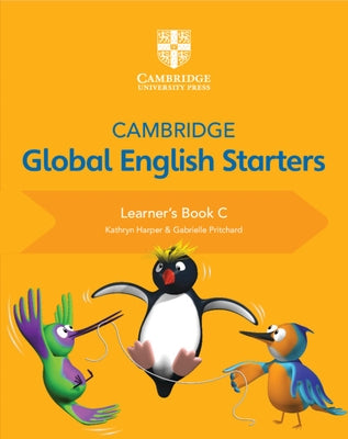 Cambridge Global English Starters Learner's Book C by Harper, Kathryn