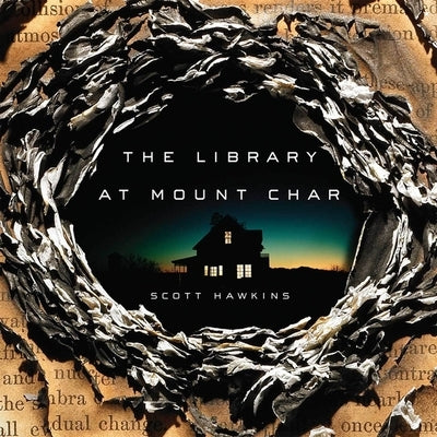 The Library at Mount Char Lib/E by Hawkins, Scott