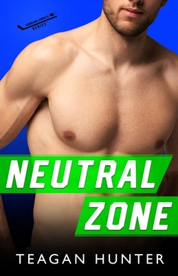 Neutral Zone by Hunter, Teagan