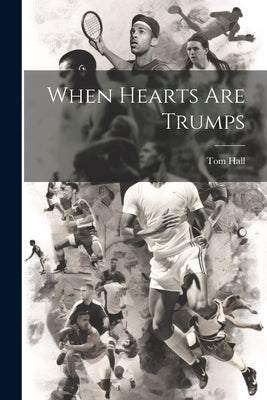 When Hearts are Trumps by Hall, Tom