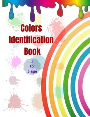 Color Identification Book: For 2 to 5 age kids by For Kids, Coloring Book