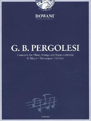 Concerto for Flute, Strings and Basso Continuo in G Major: Reduction for Flute and Keyboard by Pergolesi, Giovanni Battista