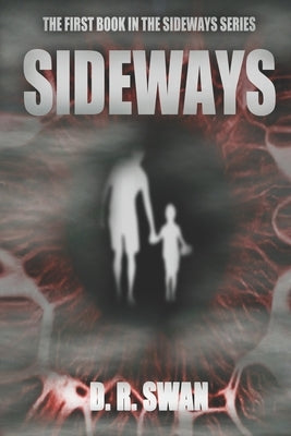 Sideways by Swan, D. R.