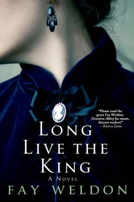 Long Live the King by Weldon, Fay