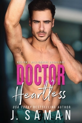 Doctor Heartless: A Grumpy Single Dad Next Door Neighbor Romance by Saman, Julie