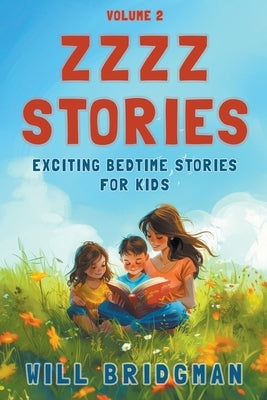 Zzzz Stories: Exciting Bedtime Stories for Kids by Bridgman, Will