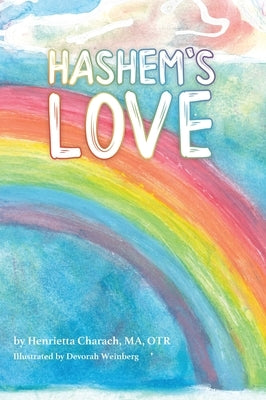 Hashem's Love by Charach, Henrietta