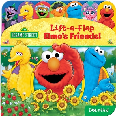 Sesame Street: Elmo's Friends! Lift-A-Flap Look and Find: Lift-A-Flap Look and Find by Pi Kids