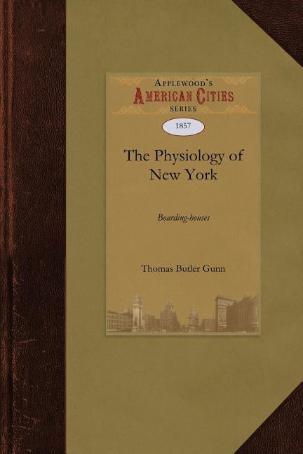 Physiology of New York Boarding-Houses by Gunn, Thomas