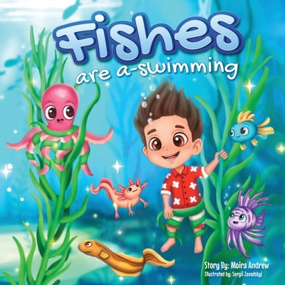 Fishes Are A-Swimming by Andrew, Moira