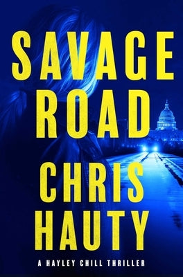 Savage Road: A Thriller by Hauty, Chris