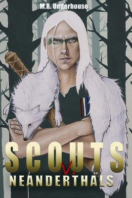 Scouts v. Neanderthals: Fire and Thunder by Underhouse, M. R.