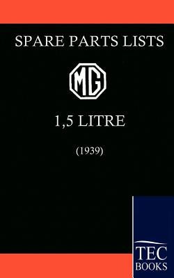 Spare Parts List for the MG 1 1/2 Litre (1939) by M, G.