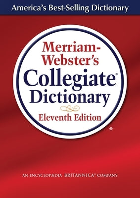 Merriam-Webster's Collegiate Dictionary by Merriam-Webster