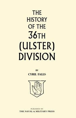 History of the 36th (Ulster) Division by Cyril Falls, Falls