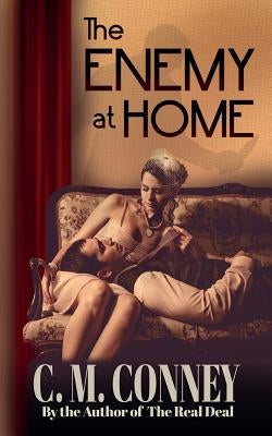 The Enemy at Home by Conney, C. M.