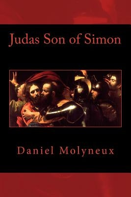 Judas Son of Simon by Molyneux, Daniel