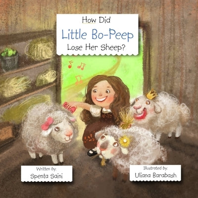 How Did Little Bo-Peep Lose Her Sheep? by Barabash, Uliana