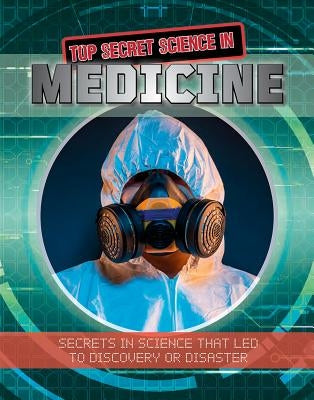 Top Secret Science in Medicine by Rodger, Ellen