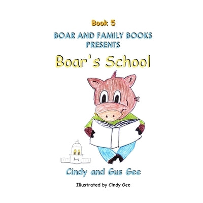 Boar's School by Gee, Gus