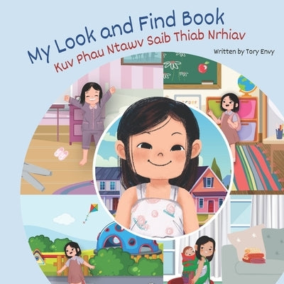 My Look and Find Book - Kuv Phau Ntawv Saib Thiab Nrhiav by Envy, Tory