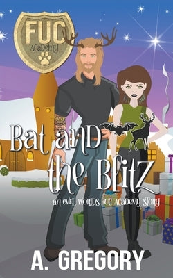 Bat and the Blitz by Gregory, A.