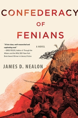 Confederacy Of Fenians by Nealon, James D.