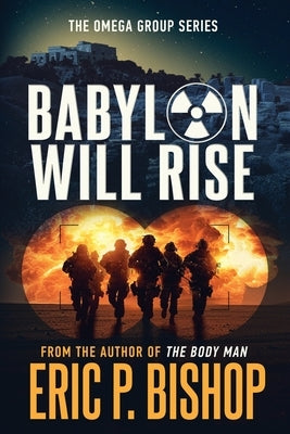 Babylon Will Rise by Bishop, Eric P.