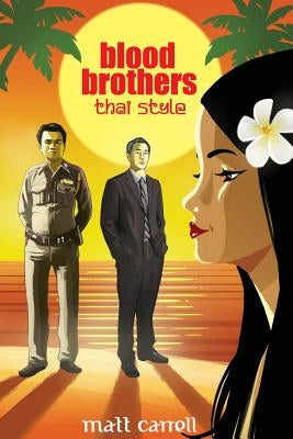 Blood Brothers... Thai Style by Carrell, Matt