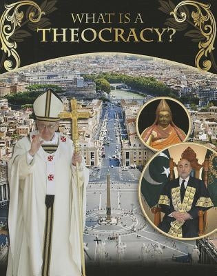 What Is a Theocracy? by Boyle, Sarah B.