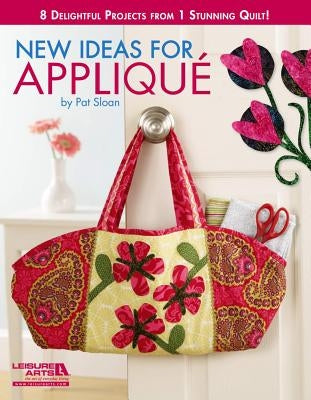 New Ideas for Applique by Sloan, Pat