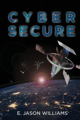 Cyber Secure by Williams, E. Jason