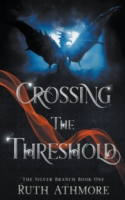 Crossing the Threshold by Athmore, Ruth