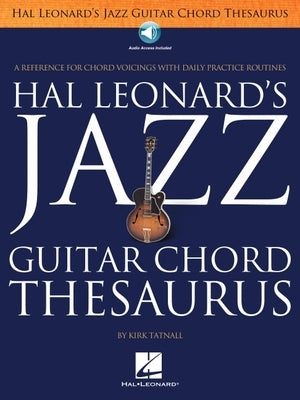 Jazz Guitar Chord Thesaurus Book/Online Audio [With CD (Audio)] by Tatnall, Kirk