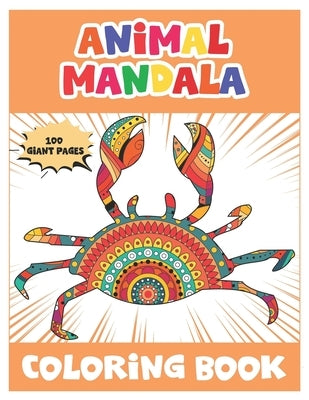 Animal Mandala Coloring Book: 50 Fun Animal Mandalas Coloring Book For Kids Ages 4-8/ An Awsome Coloring Book with Elephants, Owls, Dolphin, Pigs, C by Nguyen, The