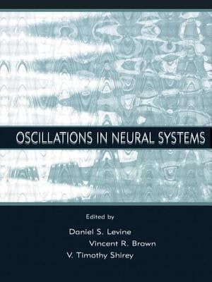 Oscillations in Neural Systems by Levine, Daniel S.