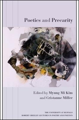 Poetics and Precarity by Kim, Myung Mi